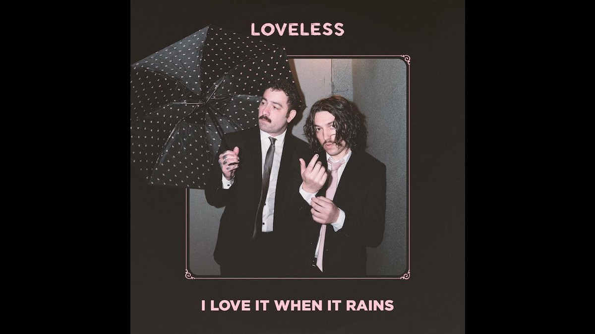 Loveless Deliver 'I Love It When I Rains' Video and Announce North American Tour