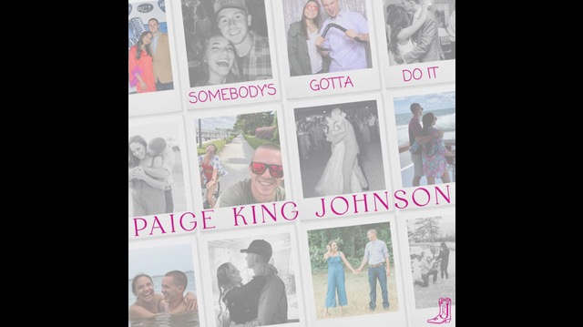 Paige King Johnson Says 'Somebody's Gotta Do It' With New Single