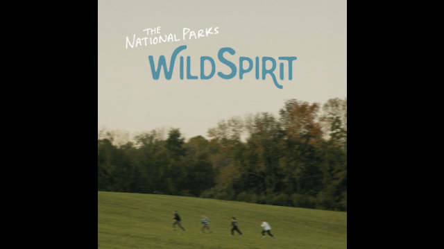 The National Parks Stream New Song 'Wild Spirit'