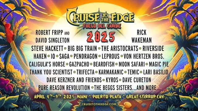 Robert Fripp, Rick Wakeman, Steve Hackett Lead Cruise to The Edge 2025 Lineup