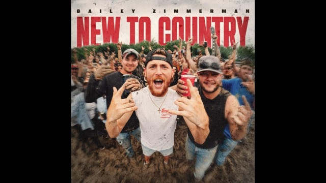 Bailey Zimmerman Streams New Anthem 'New To Country'
