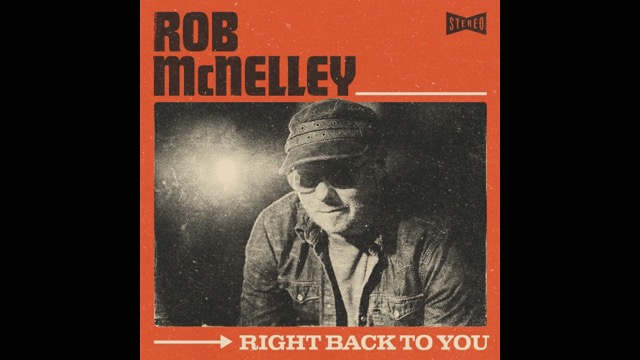 Nashville Icon Rob McNelley Shares New Single 'Right Back To You'