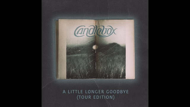 Candlebox Deliver 'A Little Longer Goodbye (Tour Edition)'