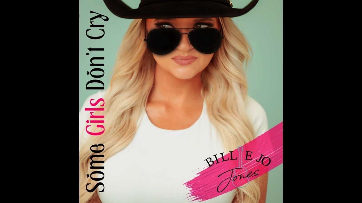 Billie Jo Jones Climbing The Charts With 'Some Girls Don't Cry'