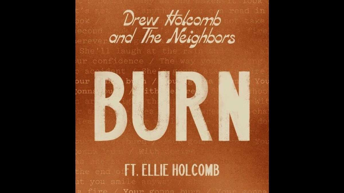 Drew Holcomb & The Neighbors 'Burn' With Ellie Holcomb