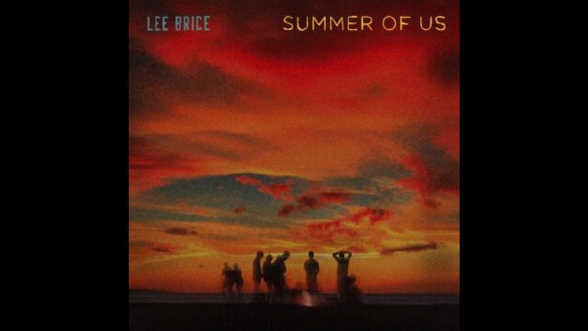 Lee Brice Gets Nostalgic With 'Summer Of Us'