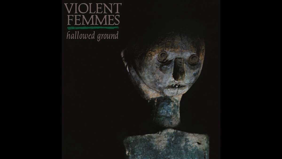 Violent Femmes' 'Hallowed Ground' Going Vinyl For 40th Anniversary