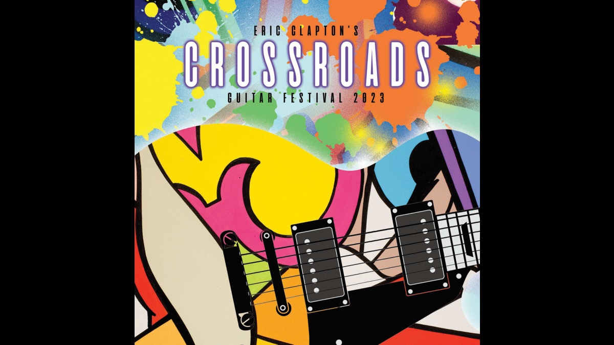 Eric Clapton's Crossroads Guitar Festival 2023 Live And Concert Film Coming