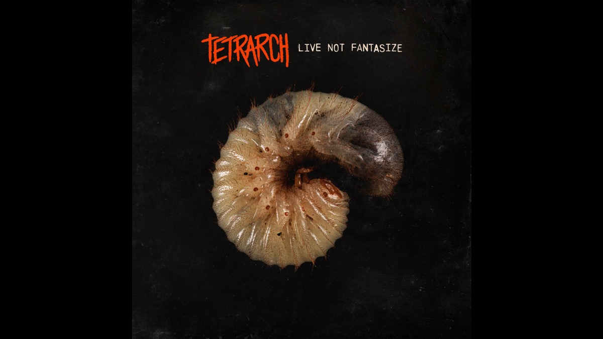 Tetrarch Return With 'Live Not Fantasize'