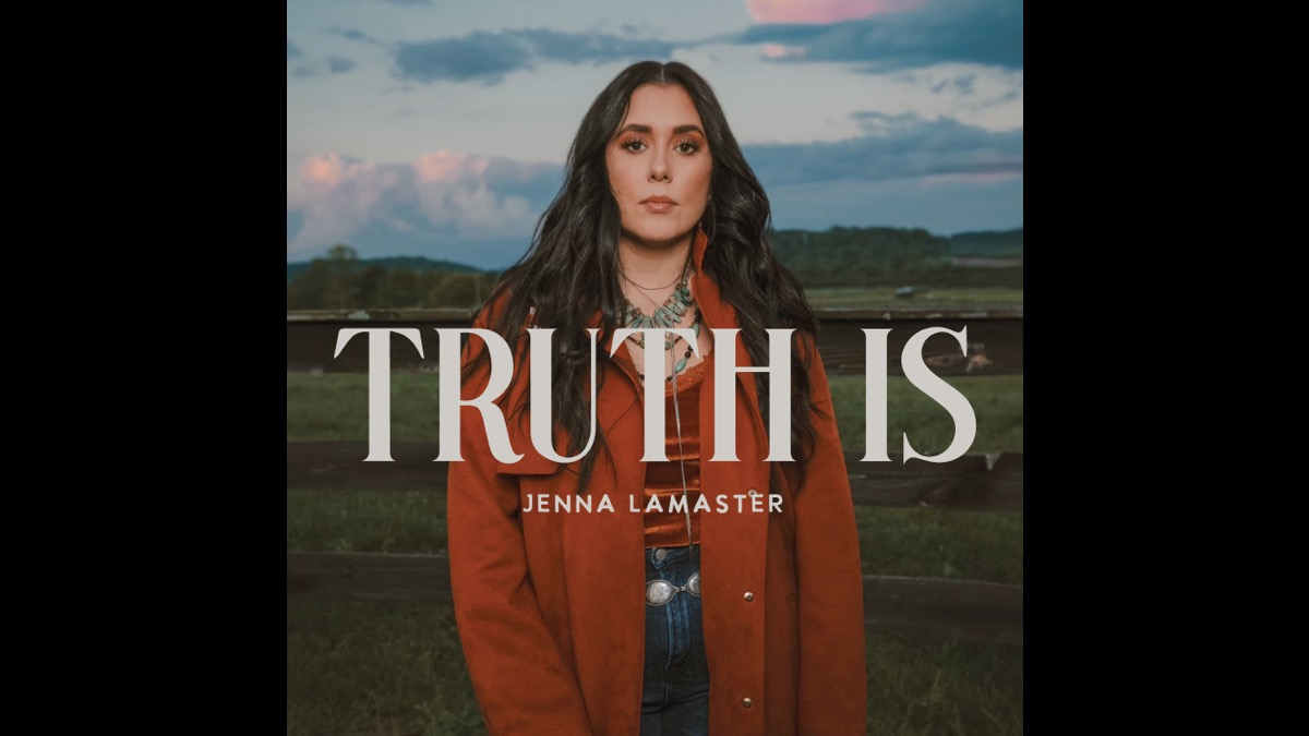 Jenna LaMaster Shares New Single 'Truth Is' Along With Visualizer Video