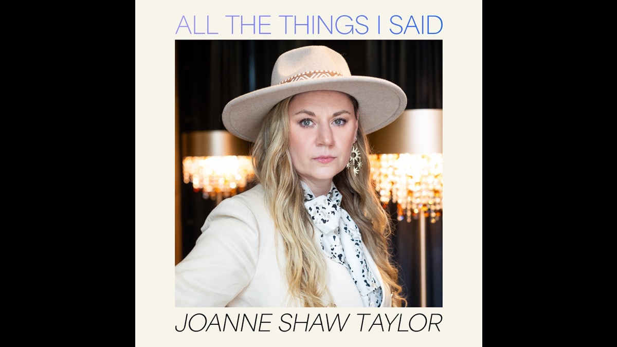 Watch Joanne Shaw Taylor's 'All The Things I Said' Video