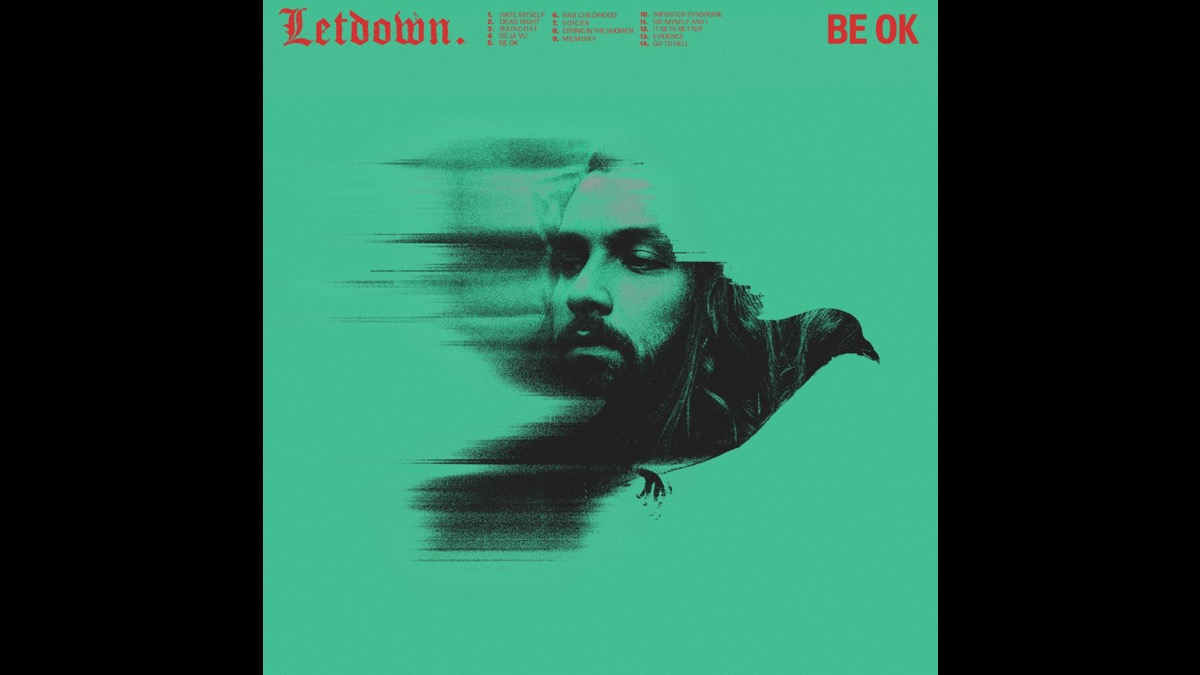 Letdown Reveals 'Be OK' Track Details