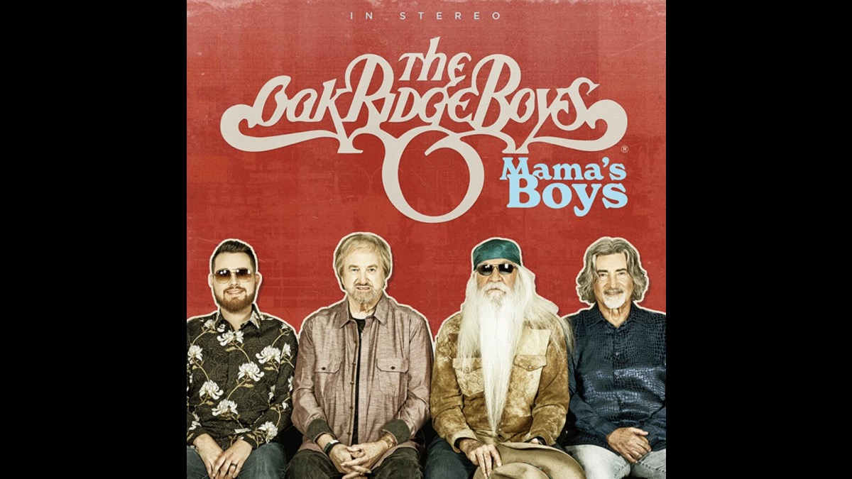 The Oak Ridge Boys Helped Press New Album 'Mama's Boys'