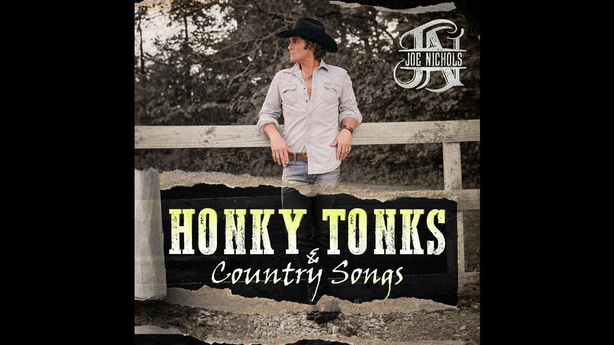 Joe Nichols Shares 'Honky Tonks and Country Songs'