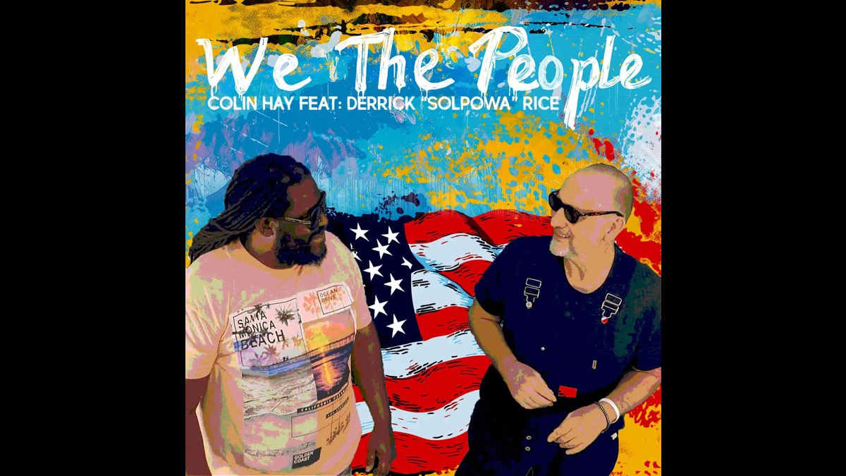 Men at Work Icon Colin Hay Delivers 'We The People' Video