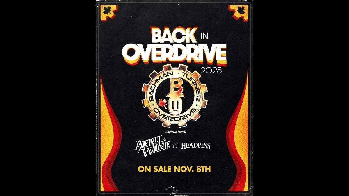 Bachman Turner-Overdrive Reveal Back In Overdrive Tour Plans