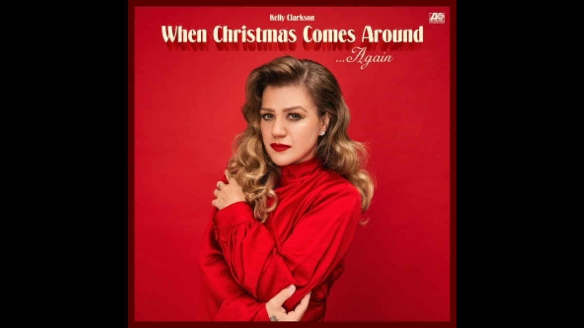 Kelly Clarkson Delivers 'When Christmas Comes Around... Again'