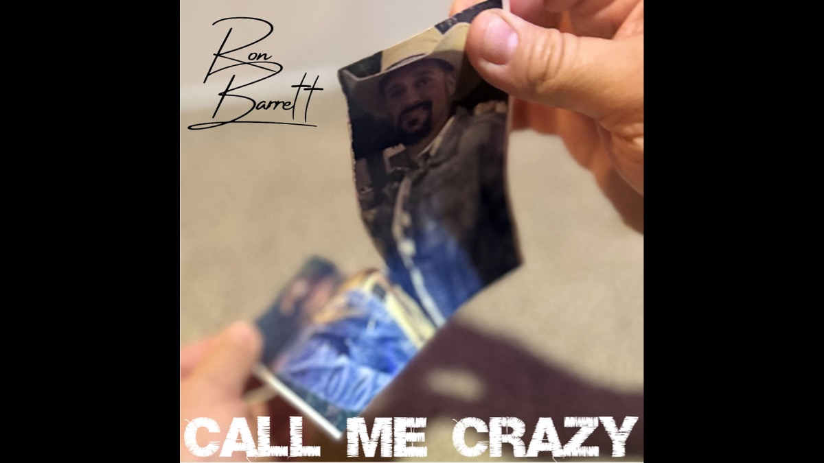 Ron Barrett Delivers New Anthem 'Call Me Crazy'