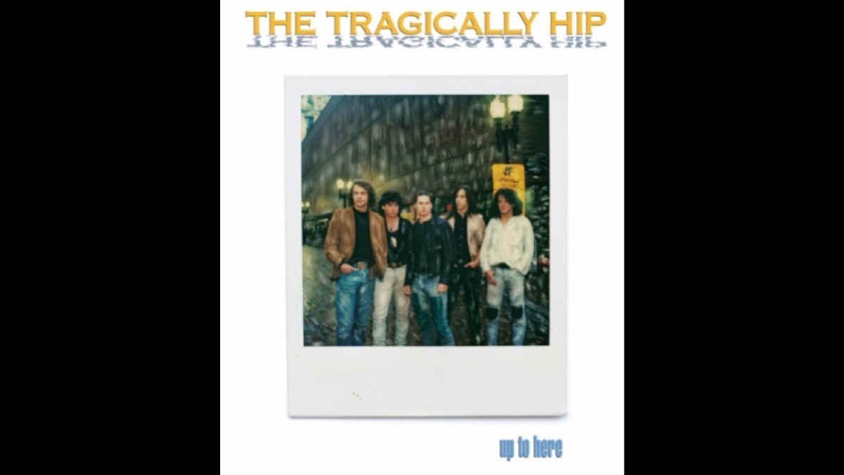 The Tragically Hip Release 'Up To Here' Digital Boxset