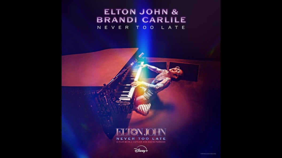 Elton John and Brandi Carlile Share 'Never Too Late'