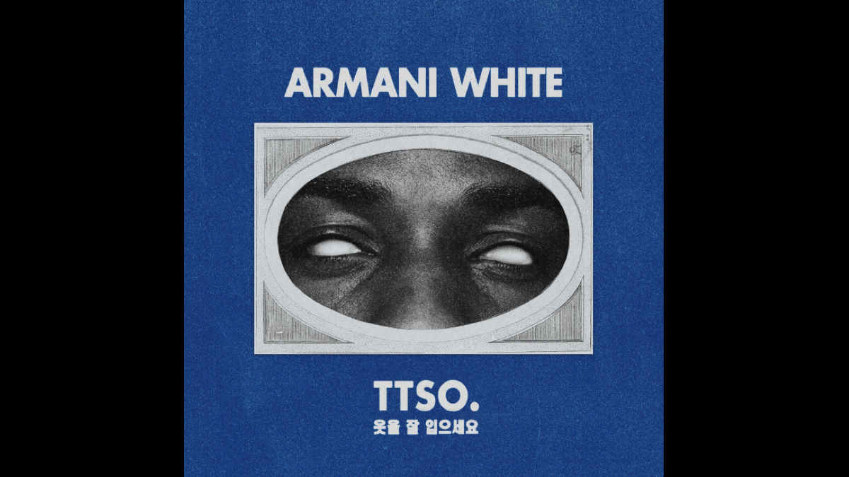 Armani White Streams New Track 'TTSO'