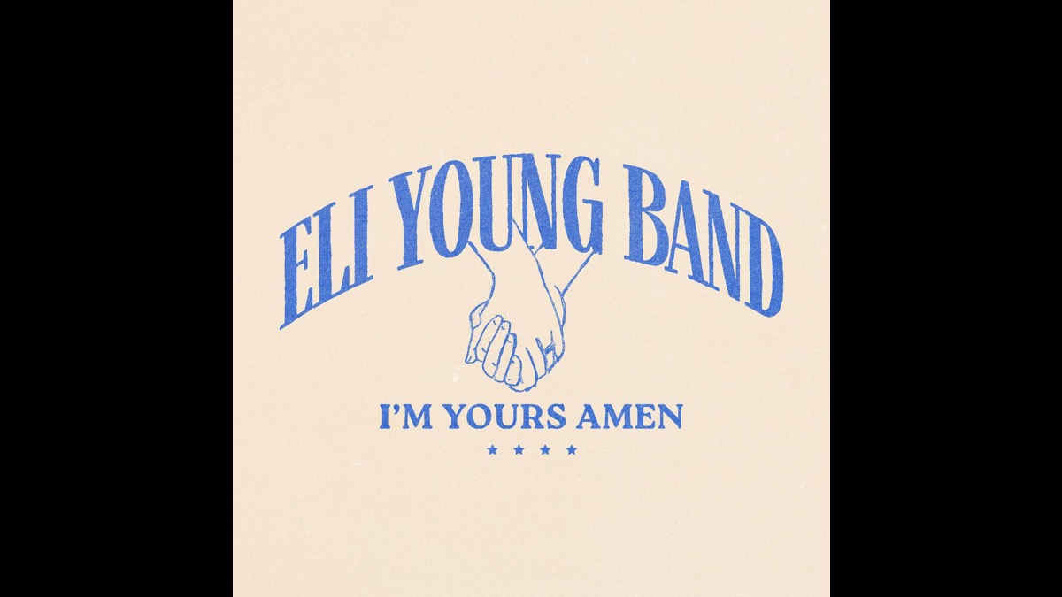 Hear Eli Young Band's New Song 'I'm Yours Amen'