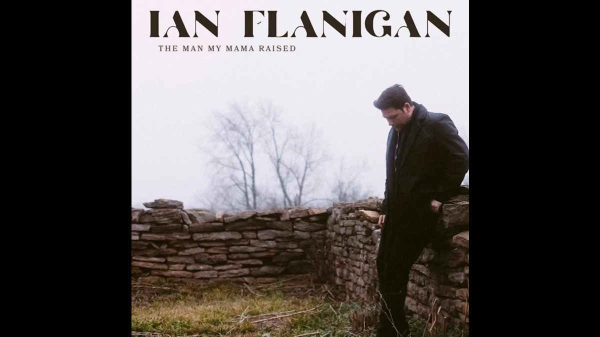 Ian Flanigan Shares 'The Man My Mama Raised'