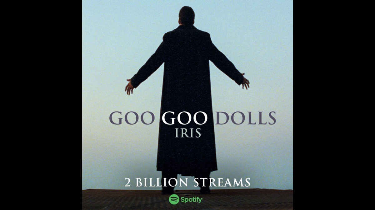 Goo Goo Dolls' 'Iris' Certified Diamond As It Surpasses 2 Billion Spotify Streams