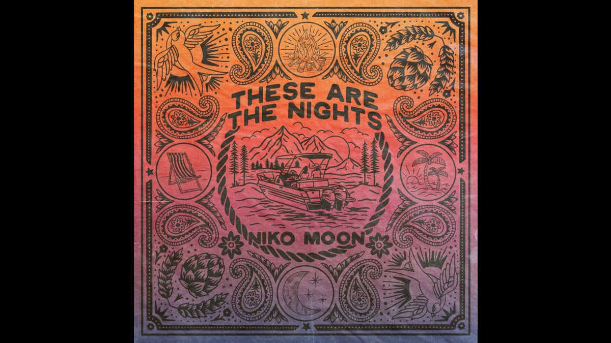 Niko Moon Streams THESE ARE THE NIGHTS EP