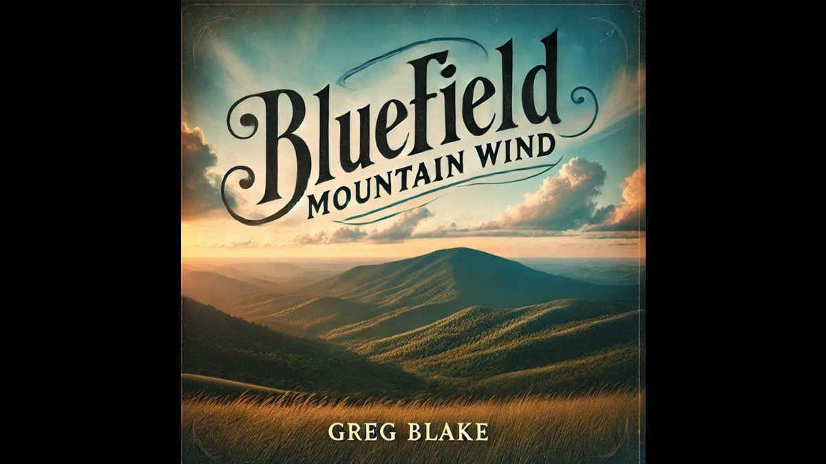 Greg Blake Delivers 'Bluefield Mountain Wind'