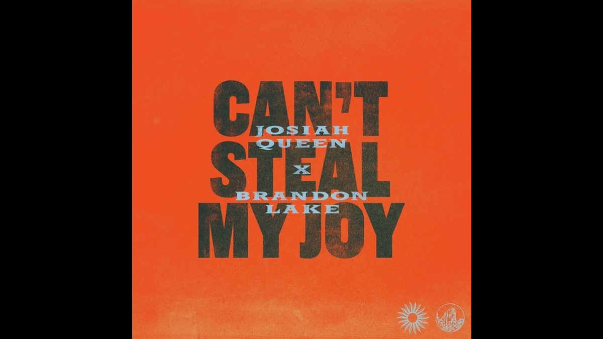 Josiah Queen And Brandon Lake Declare 'Can't Steal My Joy'