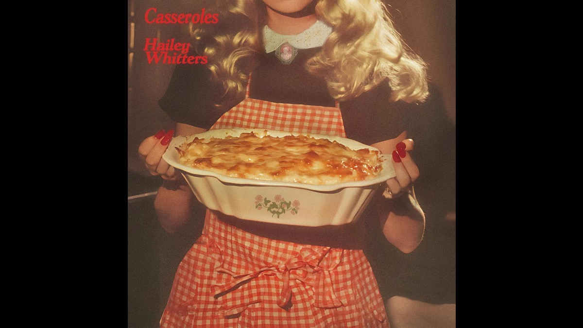 Hailey Whitters Returns With 'Casseroles'