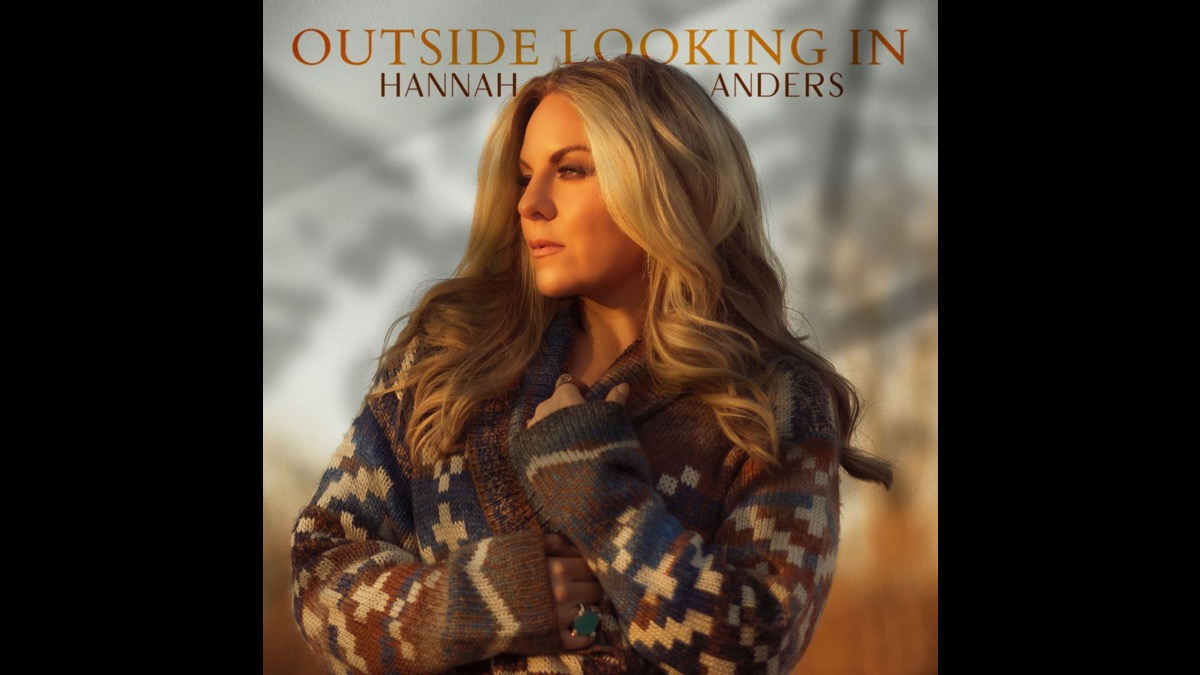 Hannah Anders Goes 'Outside Looking In' With Her Latest