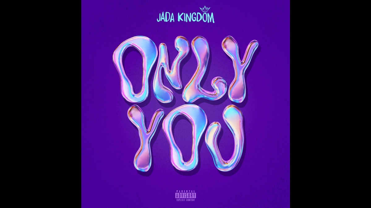 Jada Kingdom Streams 'Only You' Video