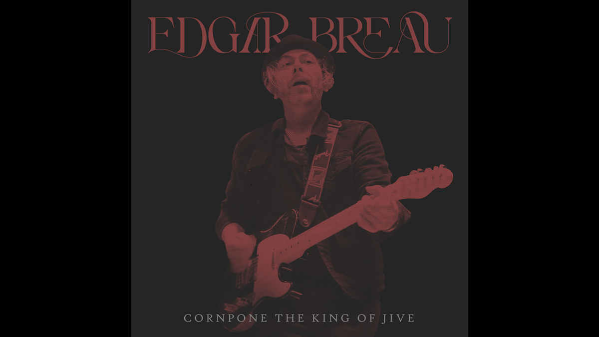 Singled Out: Edgar Breau's Cornpone The King Of Jive