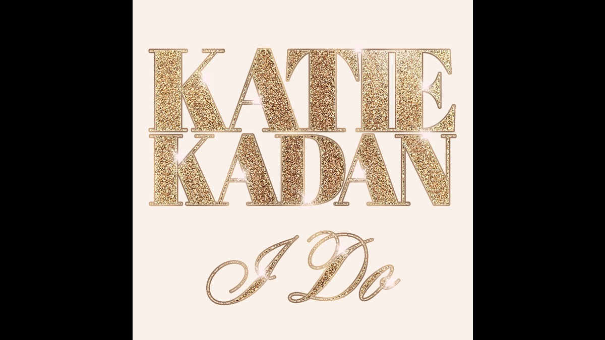 Katie Kadan Says 'I Do' With New Single