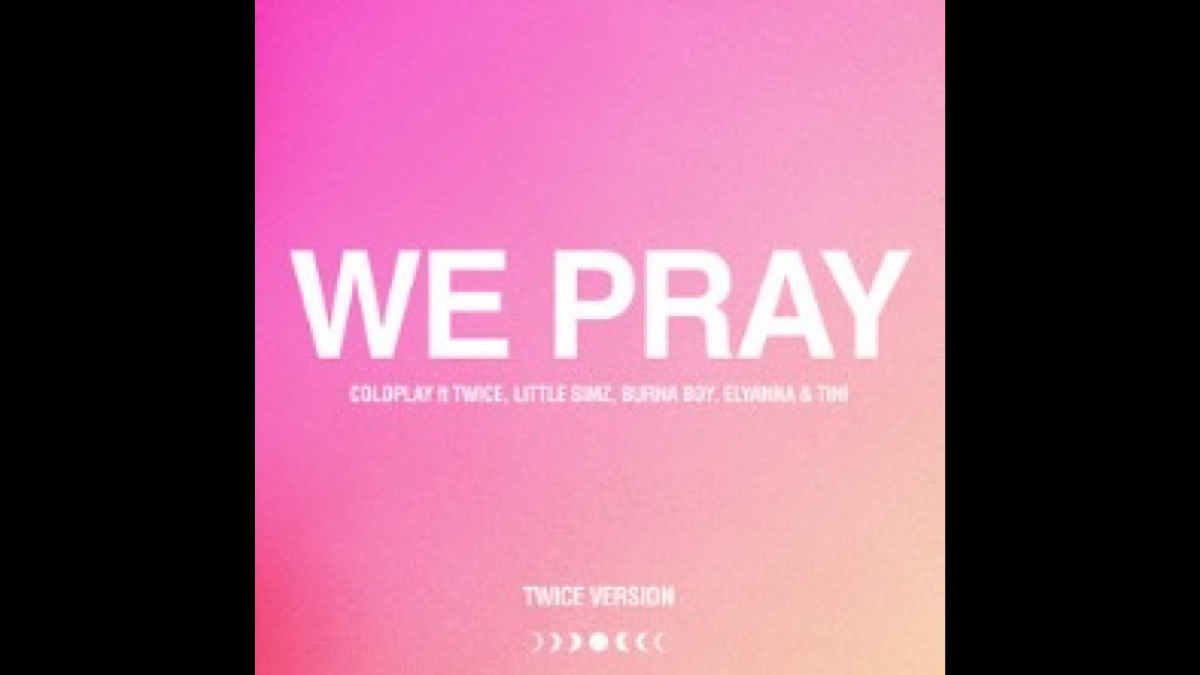 Coldplay Team With Twice For New Version of 'We Pray'